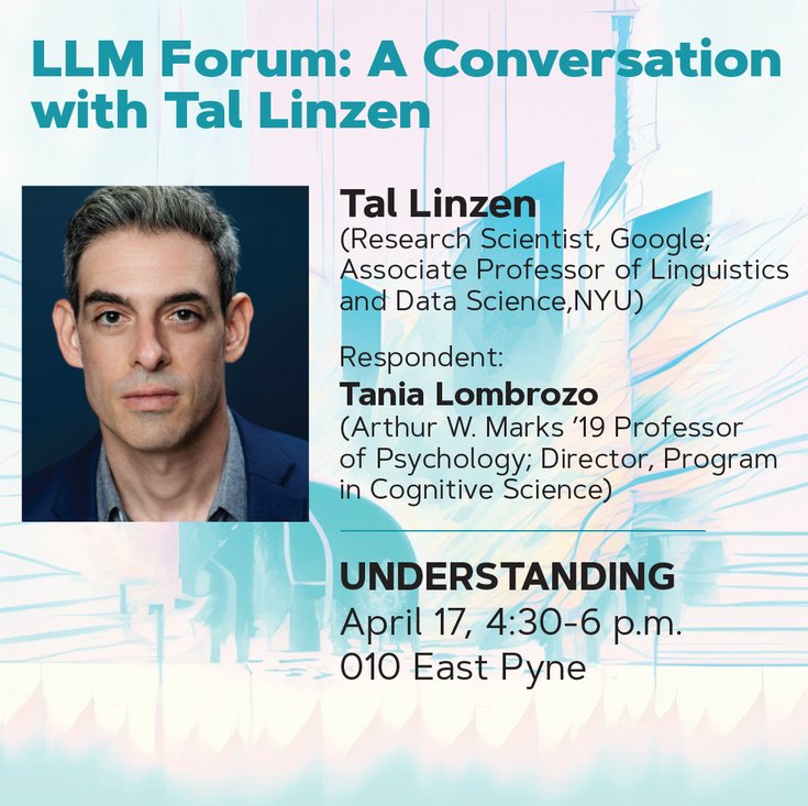 LLM Forum: Tal Linzen with Tania Lombrozo (topic: understanding)